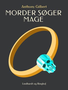 Morder søger mage af Anthony Gilbert
