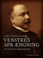 Venstres sprængning. En politisk redegørelse