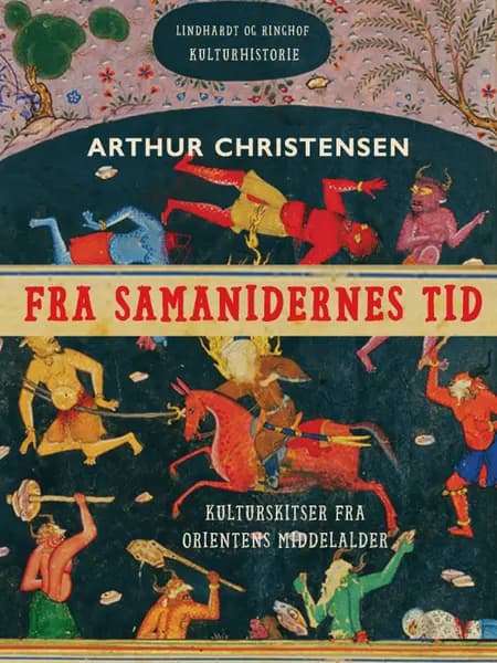 Fra samanidernes tid. Kulturskitser fra Orientens middelalder af Arthur Christensen