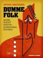 Dumme folk. Danske skæmteeventyr i international belysning