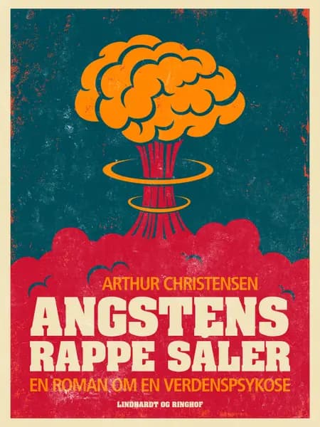 Angstens rappe såler. En roman om en verdenspsykose af Arthur Christensen