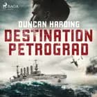 Destination Petrograd af Duncan Harding