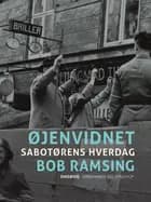 Øjenvidnet. Sabotørens hverdag
