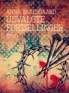 Udvalgte fortællinger. Bind 3