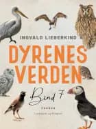 Dyrenes verden. Bind 7 af Ingvald Lieberkind
