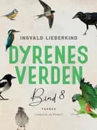 Dyrenes verden. Bind 8 af Ingvald Lieberkind