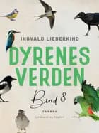 Dyrenes verden. Bind 8 af Ingvald Lieberkind