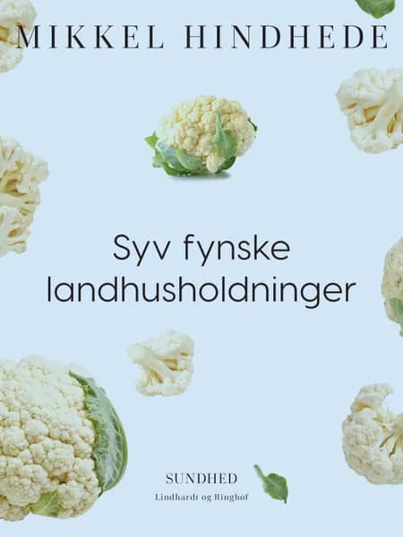 Syv fynske landhusholdninger af Mikkel Hindhede