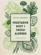 Vegetarisk kost i skolealderen