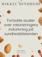 Fortsatte studier over rationeringens indvirkning på sundhedstilstanden