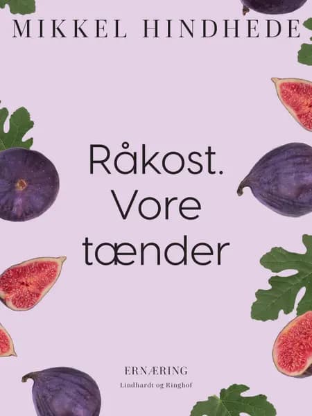 Råkost. Vore tænder af Mikkel Hindhede