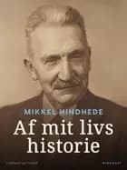 Af mit livs historie af Mikkel Hindhede