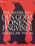 Den goda tonens pingviner : artiklar 1931-46 af Per Meurling