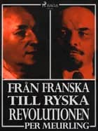 Från franska till ryska revolutionen af Per Meurling