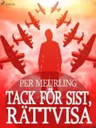Tack för sist, rättvisa af Per Meurling