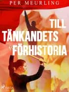 Till tänkandets förhistoria af Per Meurling