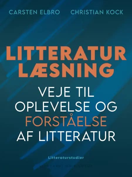 Litteraturlæsning. Veje til oplevelse og forståelse af litteratur af Christian Kock