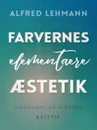 Farvernes elementære æstetik af Alfred Lehmann