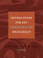 Hovedlovene for det menneskelige følelsesliv af Alfred Lehmann