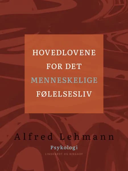 Hovedlovene for det menneskelige følelsesliv af Alfred Lehmann