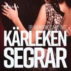 Kärleken segrar af Ib Henrik Cavling