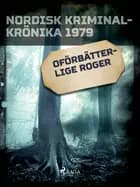 Oförbätterlige Roger
