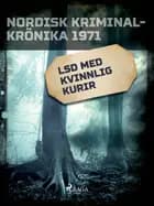 LSD med kvinnlig kurir