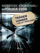 Trägen vinner - fallet uppklarat