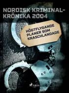 Högtflygande planer som kraschlandade