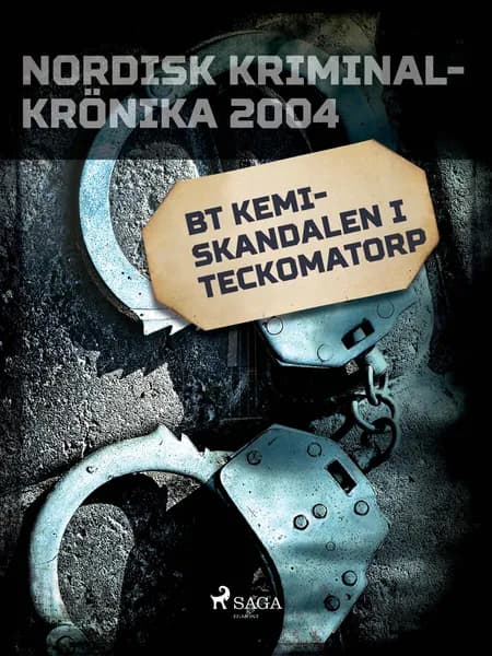 BT Kemi-skandalen i Teckomatorp 