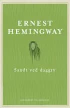 Sandt ved daggry af Ernest Hemingway