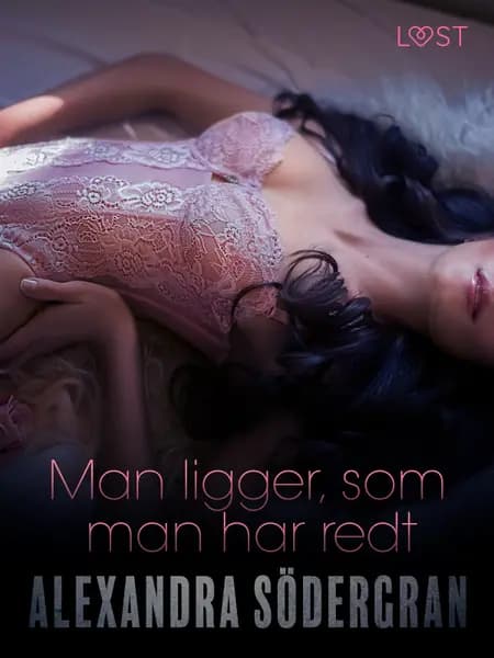 Man ligger, som man har redt af Alexandra Södergran
