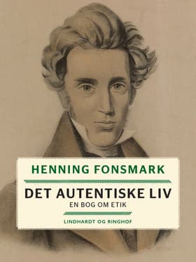 Det autentiske liv. En bog om etik af Henning Fonsmark