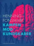 Kampen mod kundskaber af Henning Fonsmark