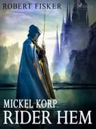 Mickel Korp rider hem af Robert Fisker