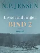 Livserindringer. Bind 2