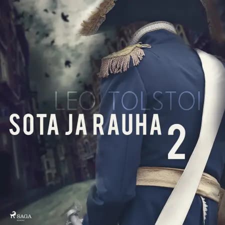 Sota ja rauha 2 af Leo Tolstoi