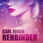 Gymnastik af Carl Johan Rehbinder