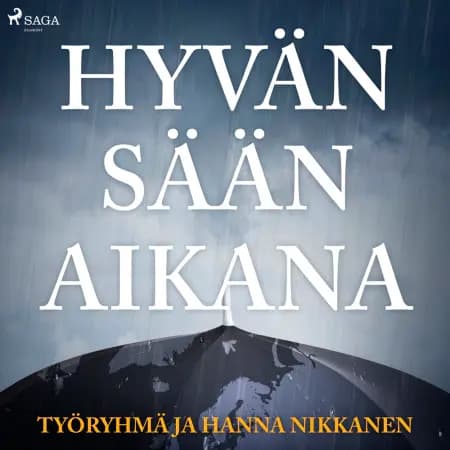 Hyvän sään aikana af Hanna Nikkanen