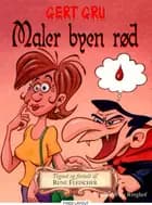 Gert Gru - Maler byen rød af Rune Fleischer