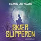 Skærslipperen af Flemming Chr. Nielsen