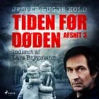 Tiden før døden: Afsnit 3 af Jesper Bugge Kold