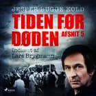Tiden før døden: Afsnit 5 af Jesper Bugge Kold