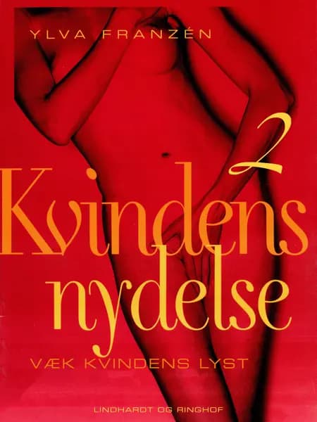 Væk kvindens lyst af Ylva Franzén