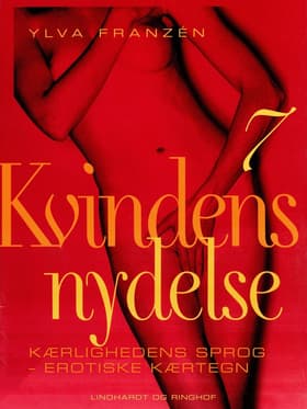 Kærlighedens sprog - erotiske kærtegn af Ylva Franzén