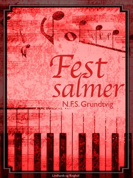Fest-salmer af N. F.s. Grundtvig