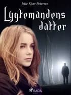 Lygtemandens datter af Jette Kjær Petersen