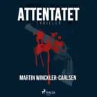 Attentatet af Martin Winckler-Carlsen
