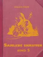 Samlede skrifter. Bind 5