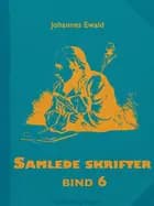 Samlede skrifter. Bind 6